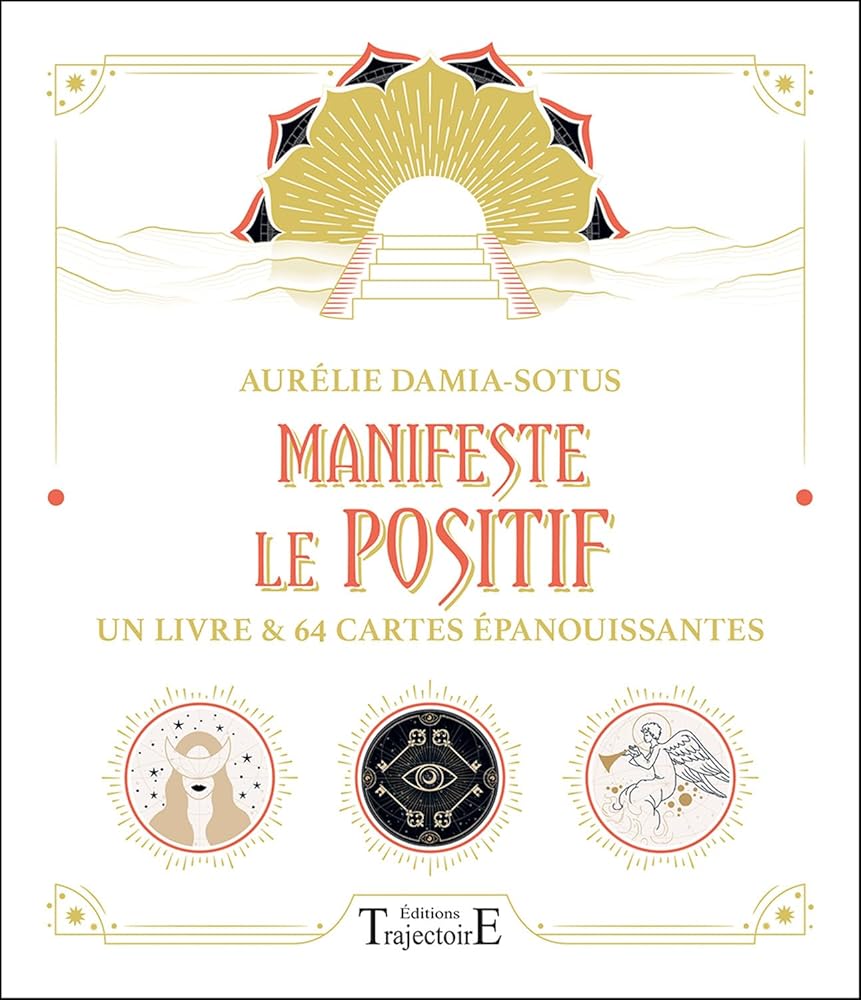 Manifeste le positif - Un livre & 64 cartes épanouissantes - Coffret cover image