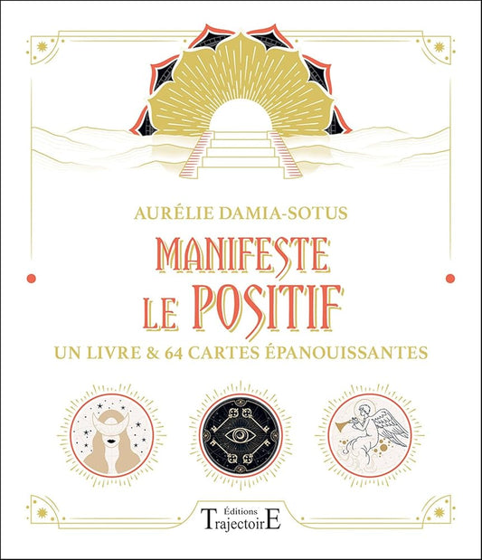 Manifeste le positif - Un livre & 64 cartes épanouissantes - Coffret cover image