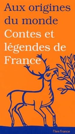 Aux origines du monde : Contes et légendes de France - Galina Kabakova - Librairie du Grimoire Ancien