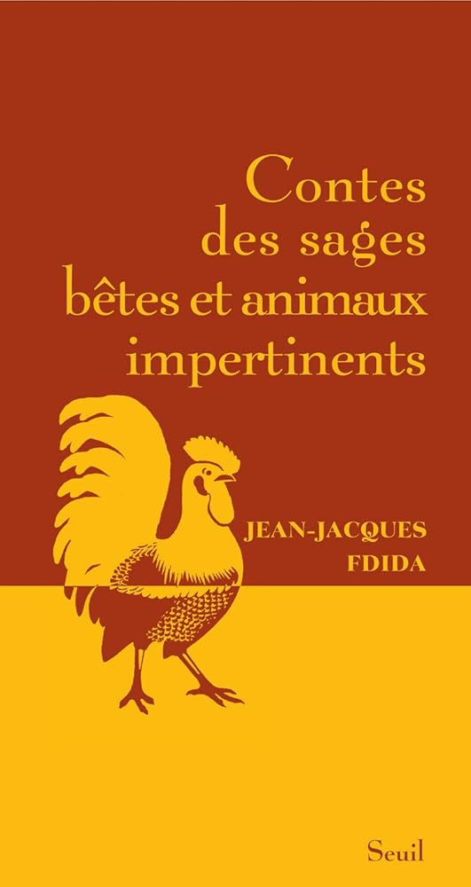 Contes des sages bêtes et animaux impertinents - Jean - Jacques Fdida - Librairie du Grimoire Ancien