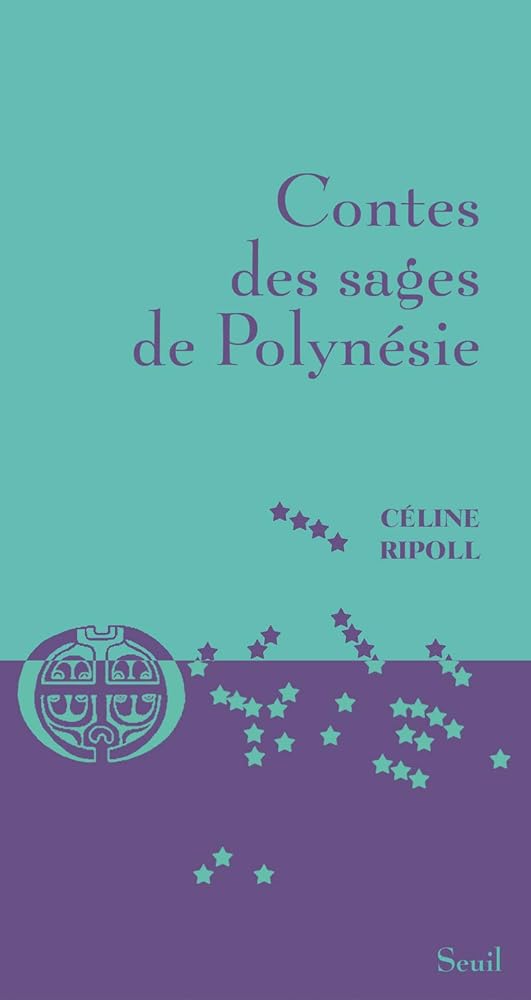 Contes des sages de Polynésie - Céline Ripoll - Librairie du Grimoire Ancien