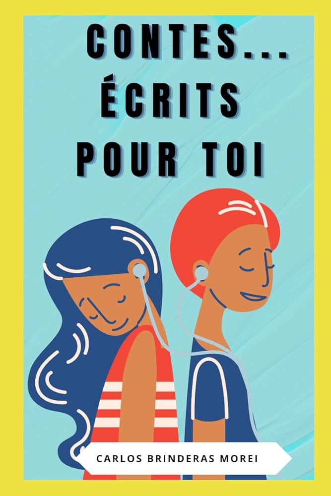 Contes écrits pour toi - Contes pour profiter de la vie - (French Edition) - Carlos Brinderas Morei - Librairie du Grimoire Ancien