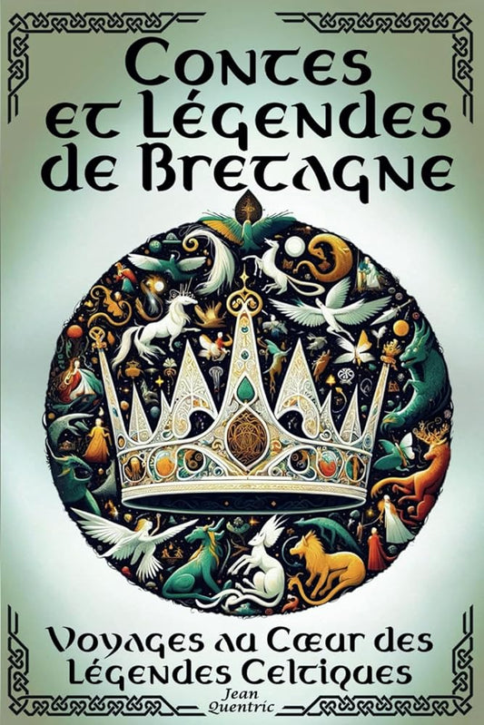 Contes et Légendes de Bretagne (Tome 1) - Jean QUENTRIC - Librairie du Grimoire Ancien