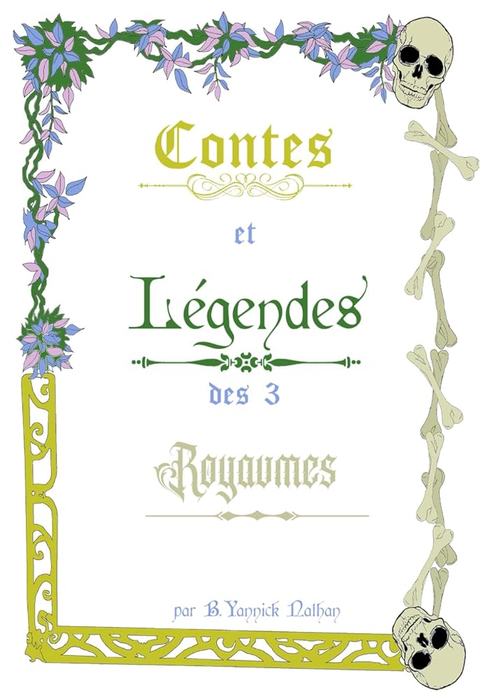 Contes et légendes des 3 Royaumes (French Edition) - B.Yannick Nathan - Librairie du Grimoire Ancien