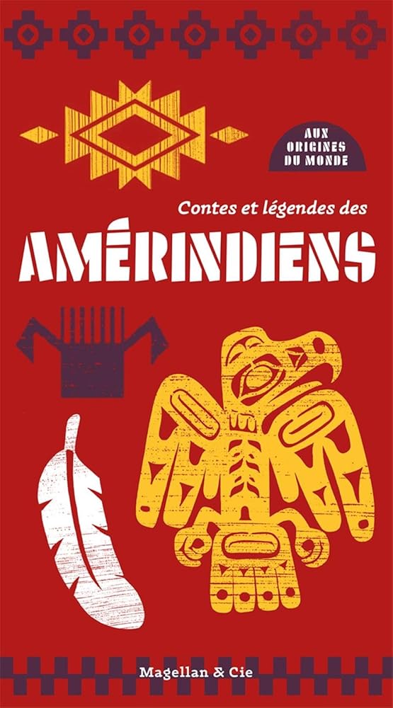 Contes et Légendes des Amérindiens - Alice Lefort, Marilyn Plénard - Librairie du Grimoire Ancien