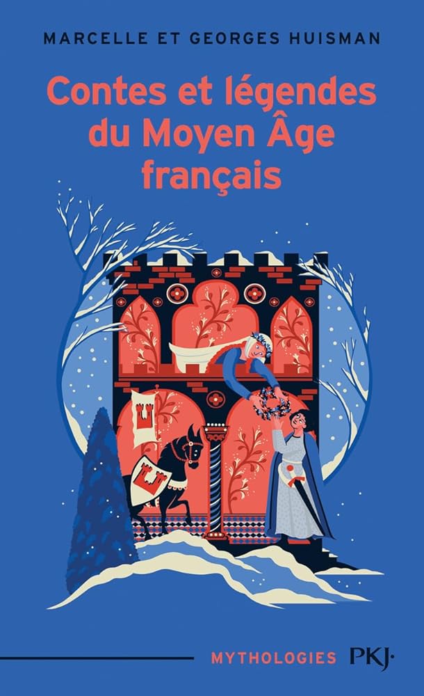 Contes et Légendes du moyen âge français - Georges Huisman, Marcelle Huisman - Librairie du Grimoire Ancien