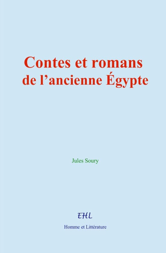 Contes et romans de l’ancienne Égypte - Jules Soury - Librairie du Grimoire Ancien