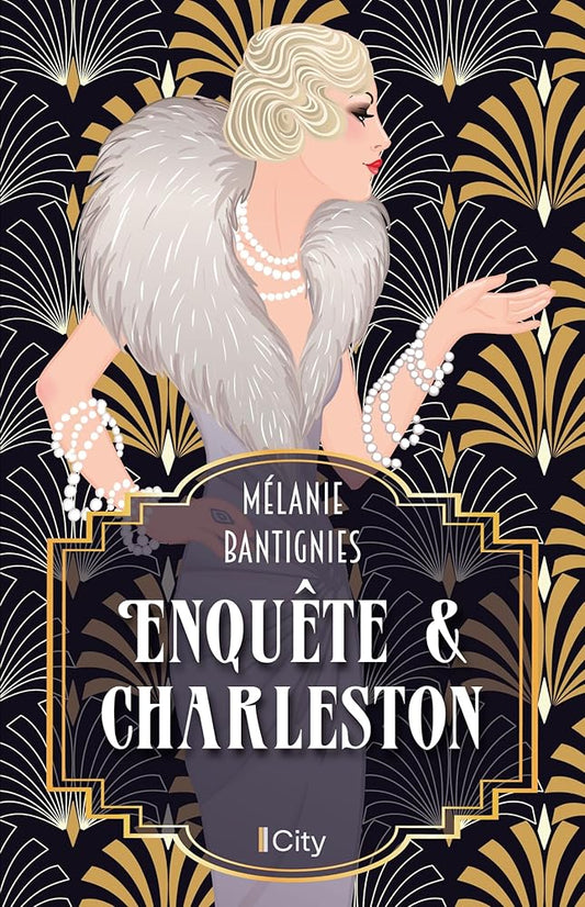 Enquête et charleston - Mélanie Bantignies - Librairie du Grimoire Ancien