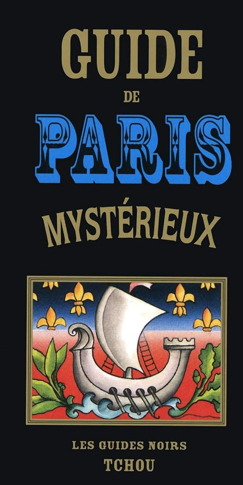 Guide de Paris Mystérieux - François Carradec, Jean - Robert Masson - Librairie du Grimoire Ancien