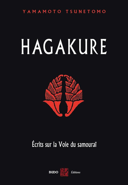 Hagakure : Ecrits sur la Voie du samouraï - Yamamoto Tsunetomo - Librairie du Grimoire Ancien