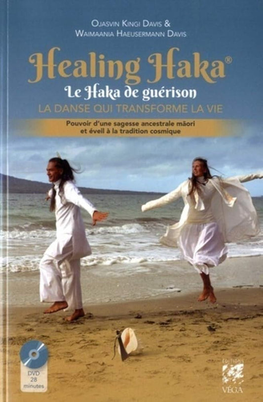 Healing Haka - le haka de guérison - Ojasvin Kingi davis, Iris Waimaania, Anne Delmas - Librairie du Grimoire Ancien