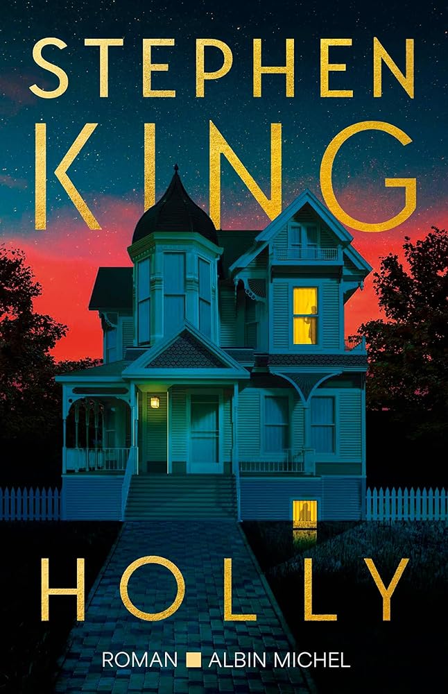 Holly (version française) - Stephen King, Jean Esch - Librairie du Grimoire Ancien