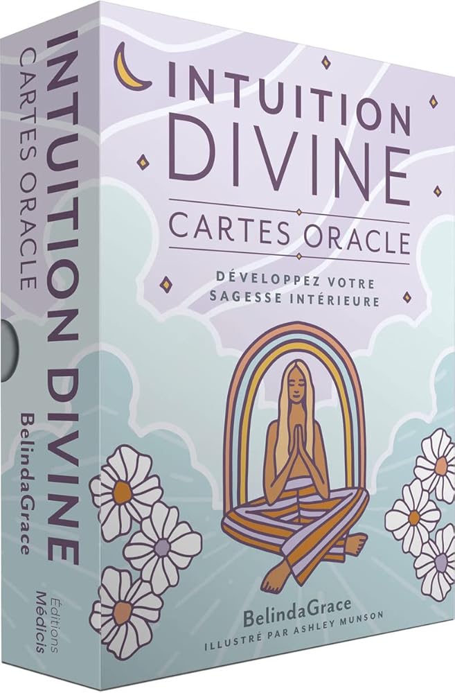 Intuition divine - Développez votre sagesse intérieure - Belinda Grace, Ashley Munson, Marie - Noëlle Pichard - Librairie du Grimoire Ancien