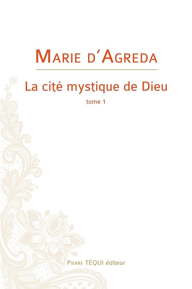 La cité mystique de Dieu : Tome 1 - Marie d' Agréda - Librairie du Grimoire Ancien