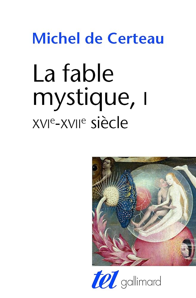 La Fable mystique (Tome 1) du XVIᵉ - XVIIᵉ siècle - Michel de Certeau - Librairie du Grimoire Ancien