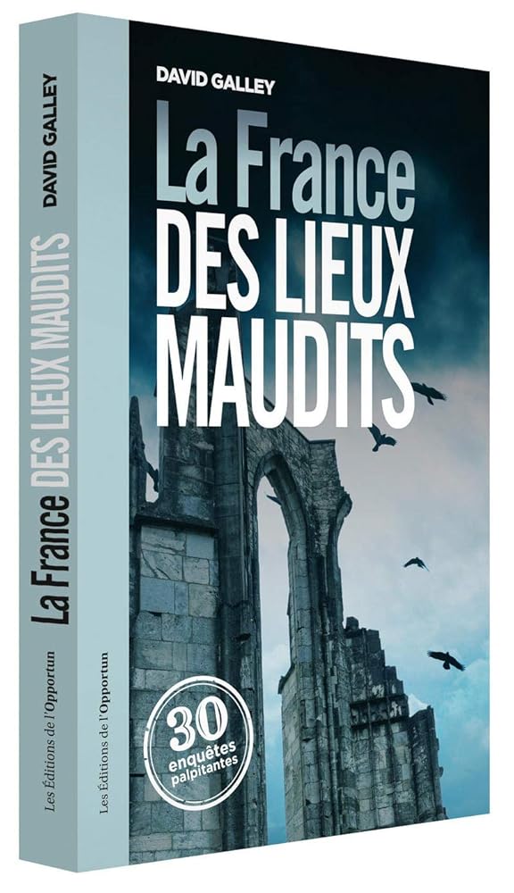 La France des lieux maudits - David Galley - Librairie du Grimoire Ancien