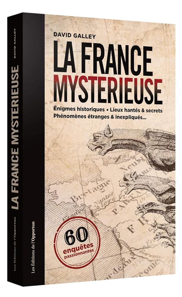 La France mystérieuse - David Galley, Sandrine Campese, Emmanuelle Montagnese - Librairie du Grimoire Ancien