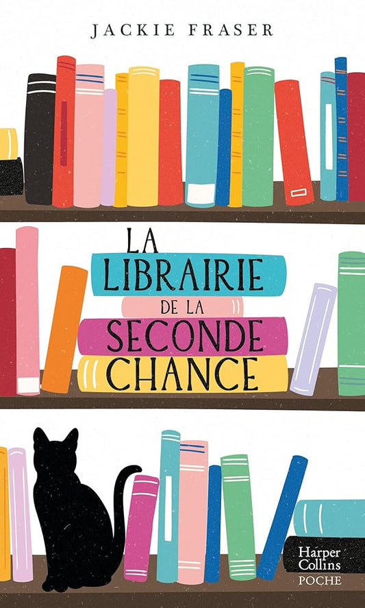 La librairie de la seconde chance - Jackie Fraser - Librairie du Grimoire Ancien