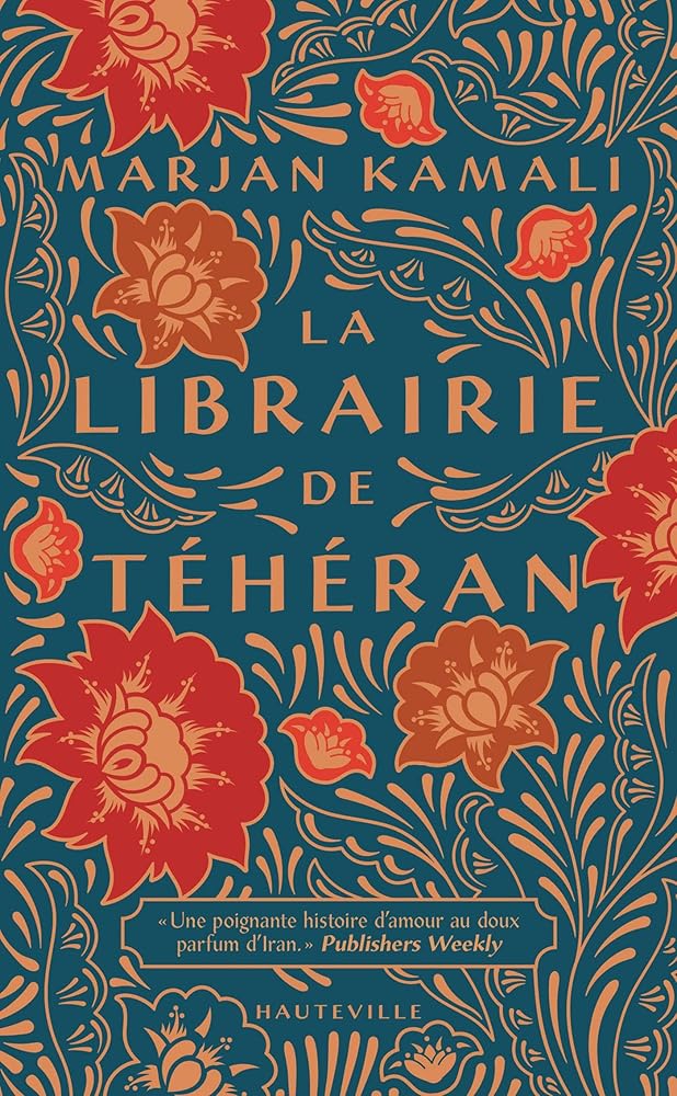 La Librairie de Téhéran - Marjan Kamali, Abigail Lacourly, Florence Moreau - Librairie du Grimoire Ancien