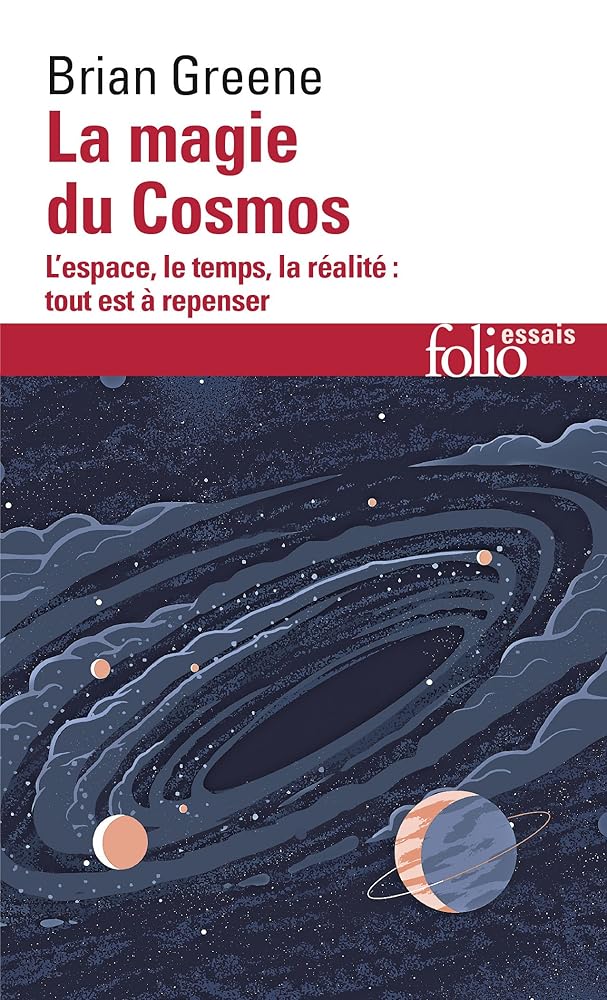 La magie du Cosmos : L'espace, le temps, la réalité - tout est à repenser - Brian Greene, Céline Laroche - Librairie du Grimoire Ancien