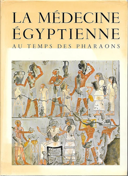 La médecine égyptienne au temps des pharaons - Ange - Pierre Leca - Librairie du Grimoire Ancien