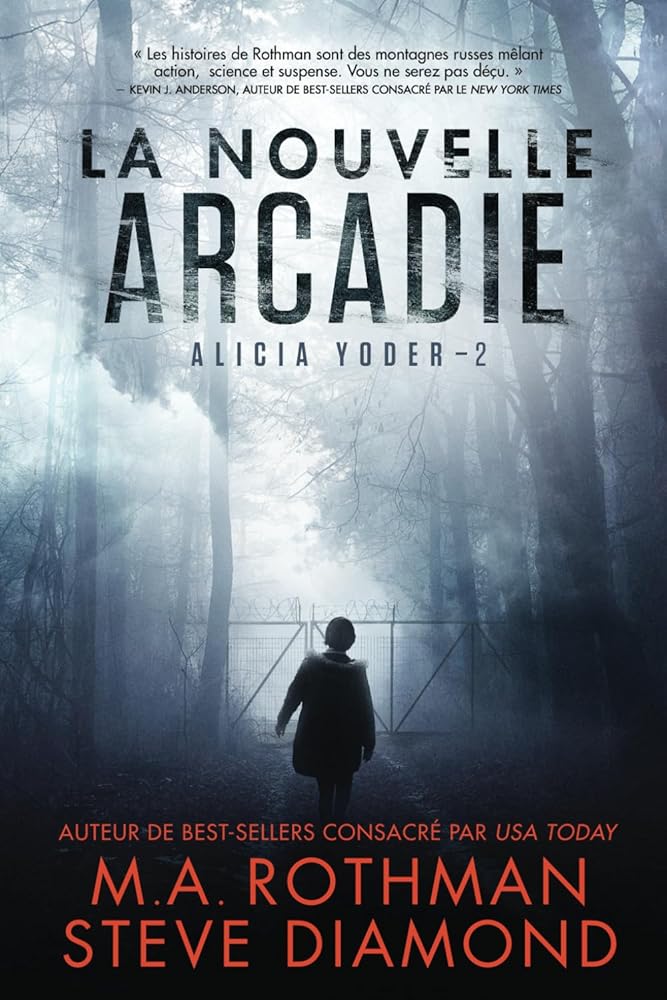 La Nouvelle Arcadie (Alicia Yoder) French Edition - M.A. Rothman, Steve Diamond, Flavien Vuillard - Librairie du Grimoire Ancien