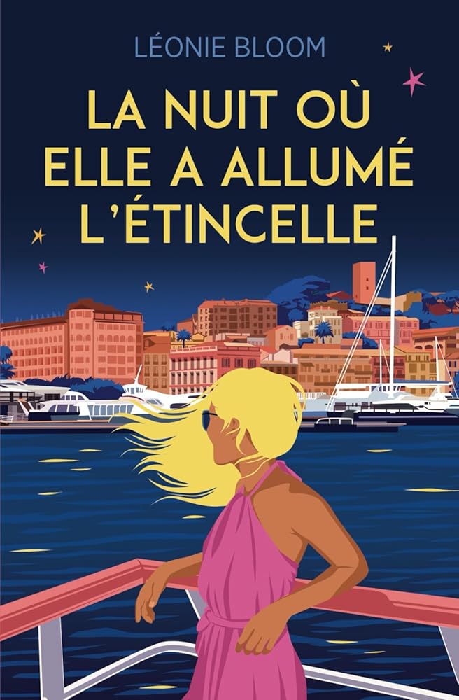 La nuit où elle a allumé l'étincelle : un roman feel - good sur le désir et la confiance en soi (French Edition) - Léonie Bloom - Librairie du Grimoire Ancien