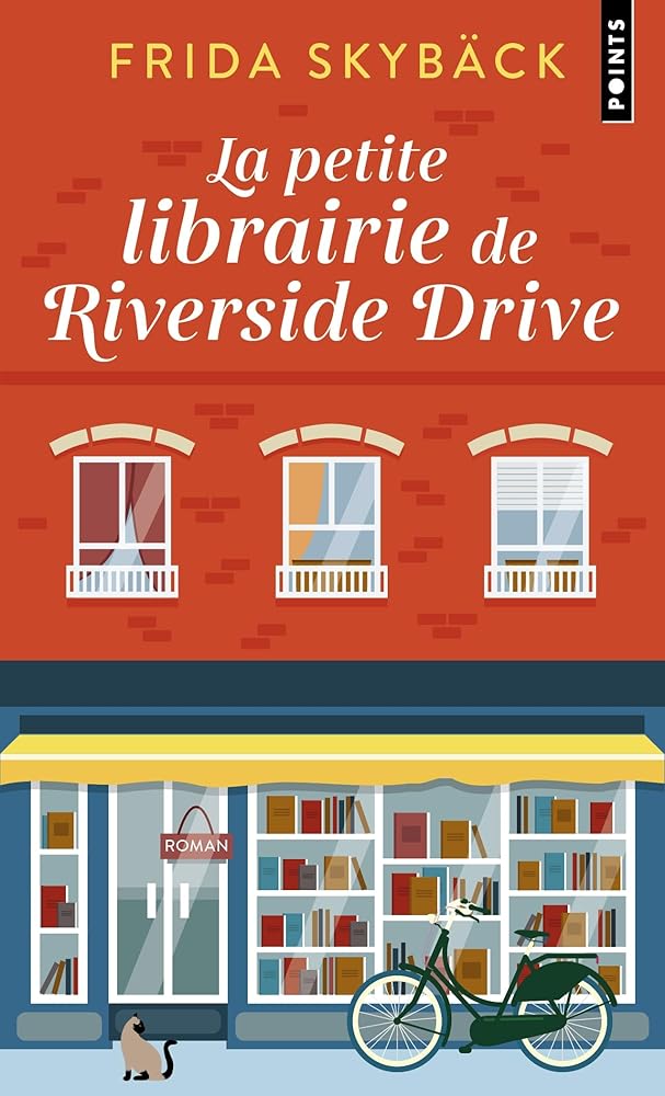 La Petite librairie de Riverside Drive - Frida Skybäck, Sophie Jouffreau - Librairie du Grimoire Ancien