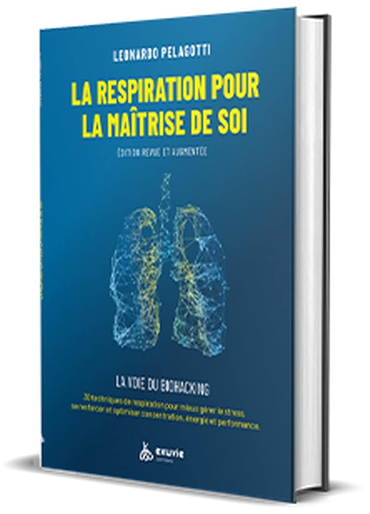 La respiration pour la maîtrise de soi - La voie du Biohacking - Leonardo Pelagotti - Librairie du Grimoire Ancien