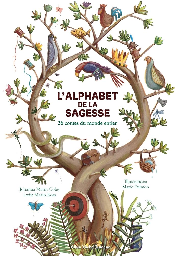 L'Alphabet de la sagesse : 26 contes du monde entier - Johanna Marin Coles, Lydia Marin Ross, Marie Delafon - Librairie du Grimoire Ancien