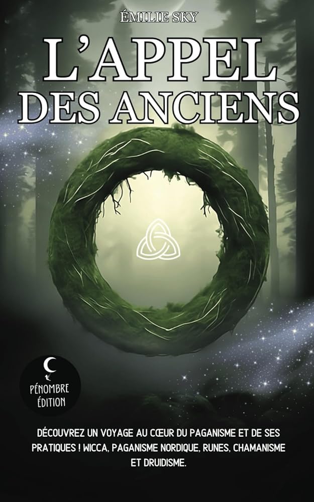 L’appel des Anciens (French edition) - Émilie Sky, Pénombre Édition - Librairie du Grimoire Ancien