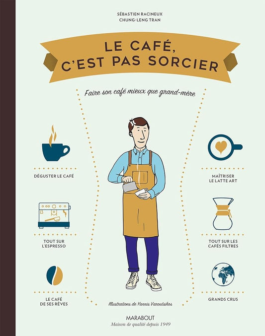 Le café c'est pas sorcier - Chung - Leng Tran, Sébastien Racineux - Librairie du Grimoire Ancien