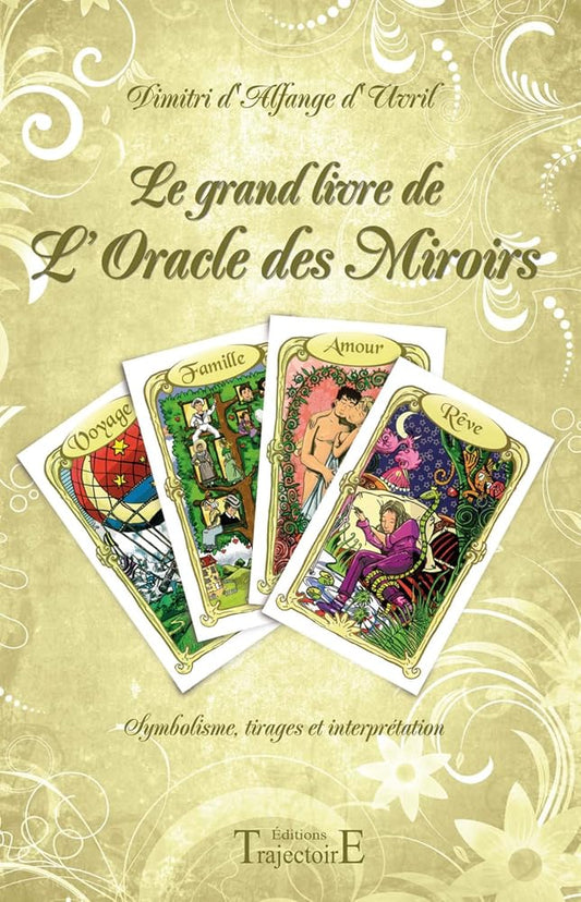 Le grand livre de l'Oracle des Miroirs - Dimitri d'Alfange Uvril - Librairie du Grimoire Ancien