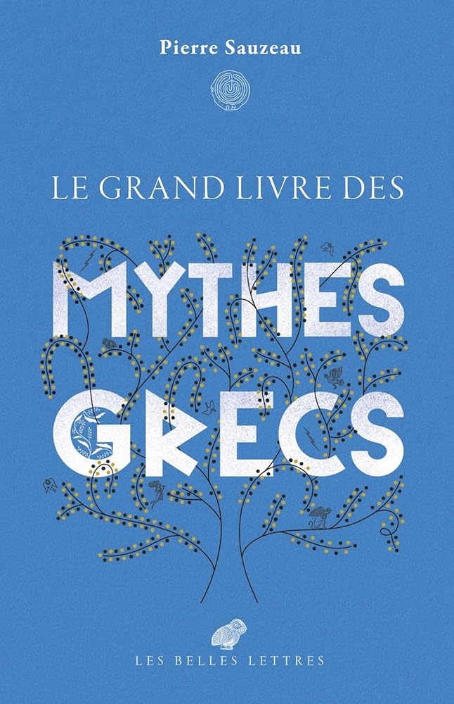 Le grand livre des mythes grecs - Pierre Sauzeau, Djohr - Librairie du Grimoire Ancien