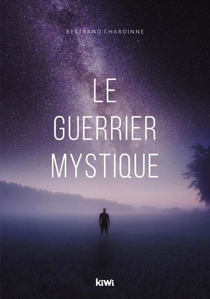 Le guerrier mystique - Bertrand Chardinne - Librairie du Grimoire Ancien