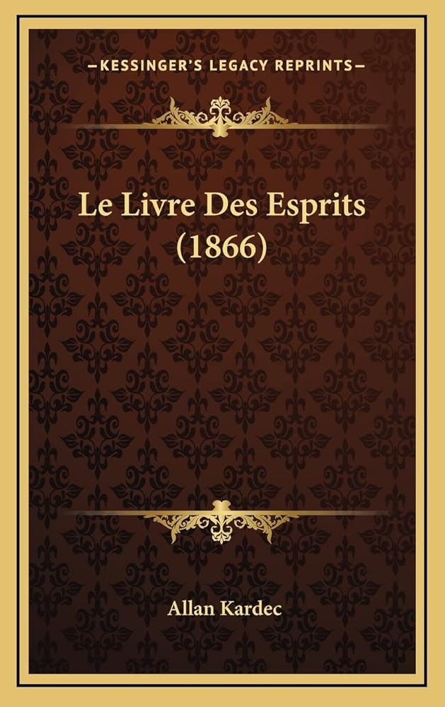 Le Livre Des Esprits (1866 - French Edition) - Allan Kardec - Librairie du Grimoire Ancien