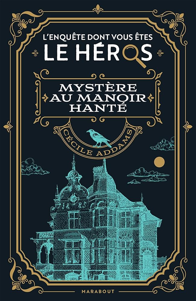 Le livre dont vous êtes le héros - Mystère au manoir hanté - Cécile Addams - Librairie du Grimoire Ancien