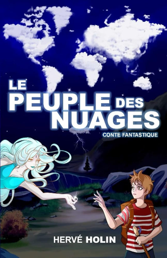 Le Peuple des Nuages : Conte fantastique illustré (French Edition) - Hervé HOLIN - Librairie du Grimoire Ancien