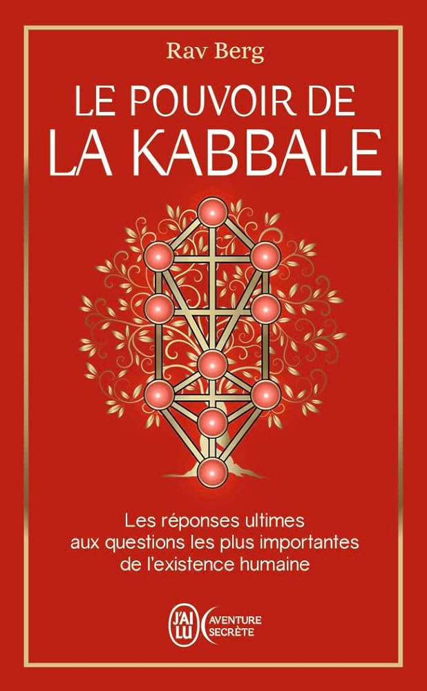 Le pouvoir de la Kabbale : Les réponses ultimes aux questions les plus importantes de l'existence humaine - Rav Berg, Elite Translation Ltd - Librairie du Grimoire Ancien