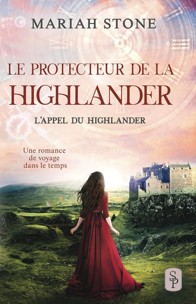 Le Protecteur de la highlander - Tome 8 - Mariah Stone, Gaëlle Darde - Librairie du Grimoire Ancien