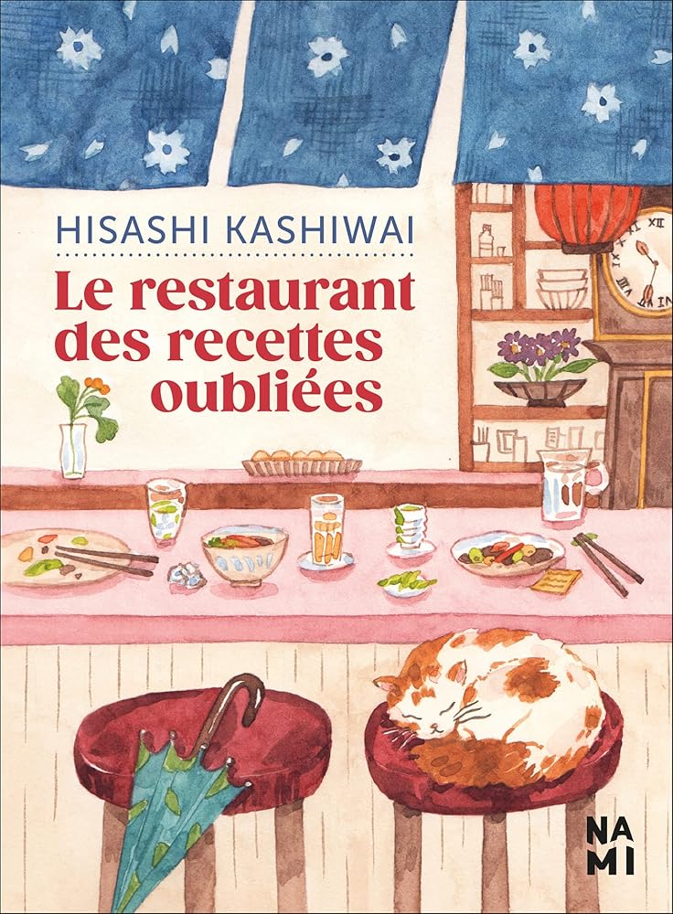 Le Restaurant des recettes oubliées T1 - Hisashi Kashiwai, Alice Hureau - Librairie du Grimoire Ancien