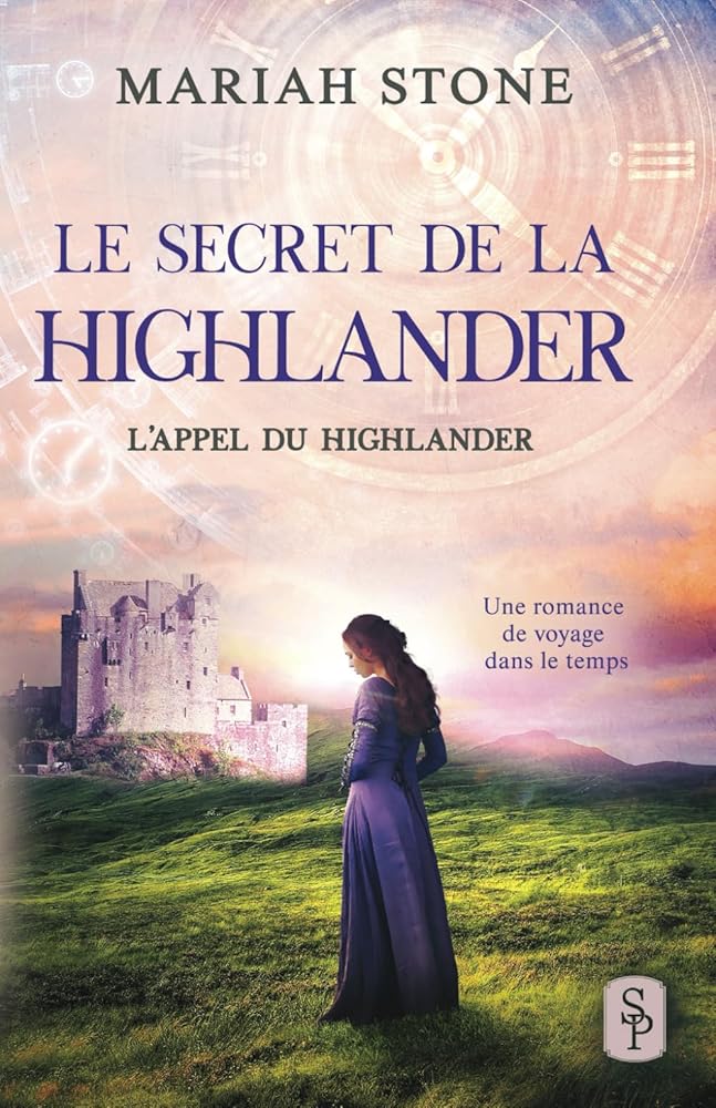 Le Secret de la highlander - Tome 2 - Mariah Stone, Gaëlle Darde - Librairie du Grimoire Ancien