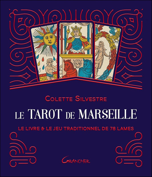 Le Tarot de Marseille - Coffret - Le livre & le jeu traditionnel de 78 lames - Colette Silvestre - Librairie du Grimoire Ancien