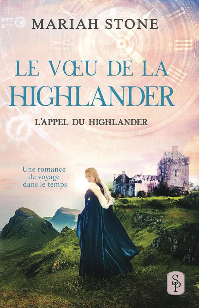 Le Vœu de la highlander - Tome 6 - Mariah Stone, Gaëlle Darde - Librairie du Grimoire Ancien