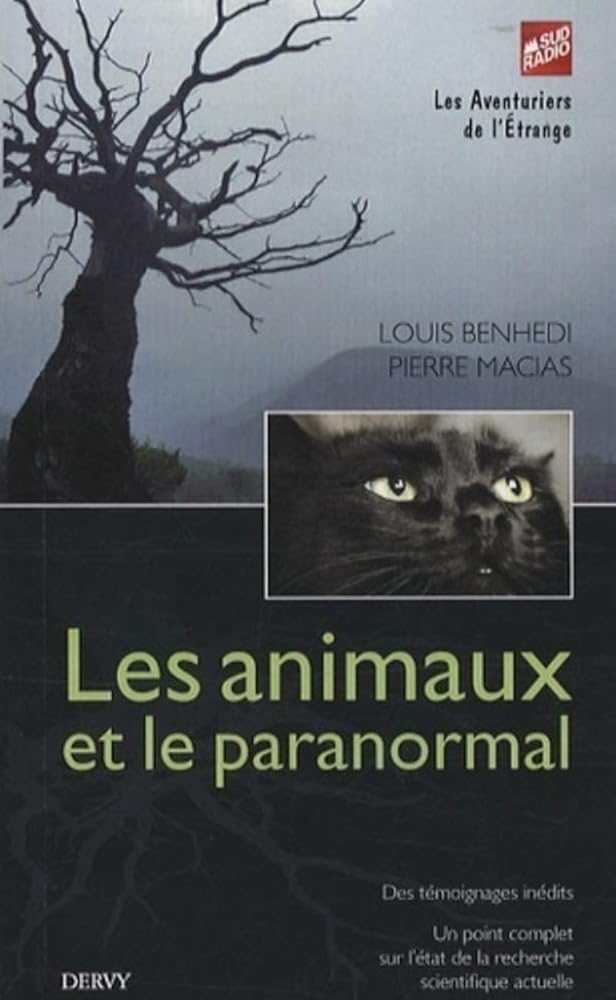 Les Animaux et le paranormal - Louis Benhedi, Pierre Macias - Librairie du Grimoire Ancien