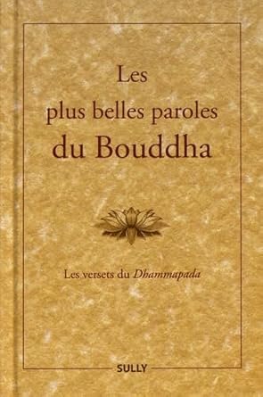 Les plus belles paroles du Bouddha - Les versets du Dhammapada - Jeanne Schut, Georges Crisci - Librairie du Grimoire Ancien