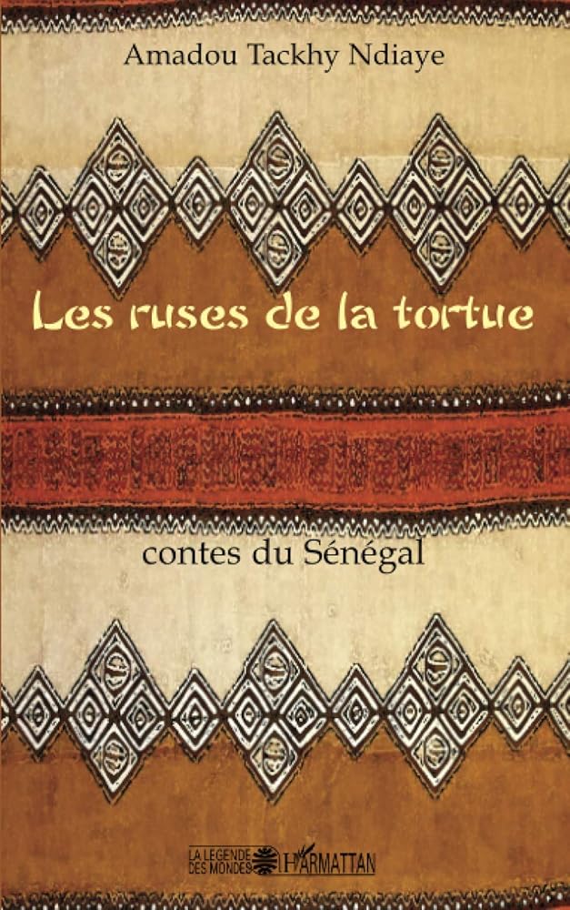 Les ruses de la tortue : Contes du Sénégal - Amadou Tackhy Ndiaye - Librairie du Grimoire Ancien