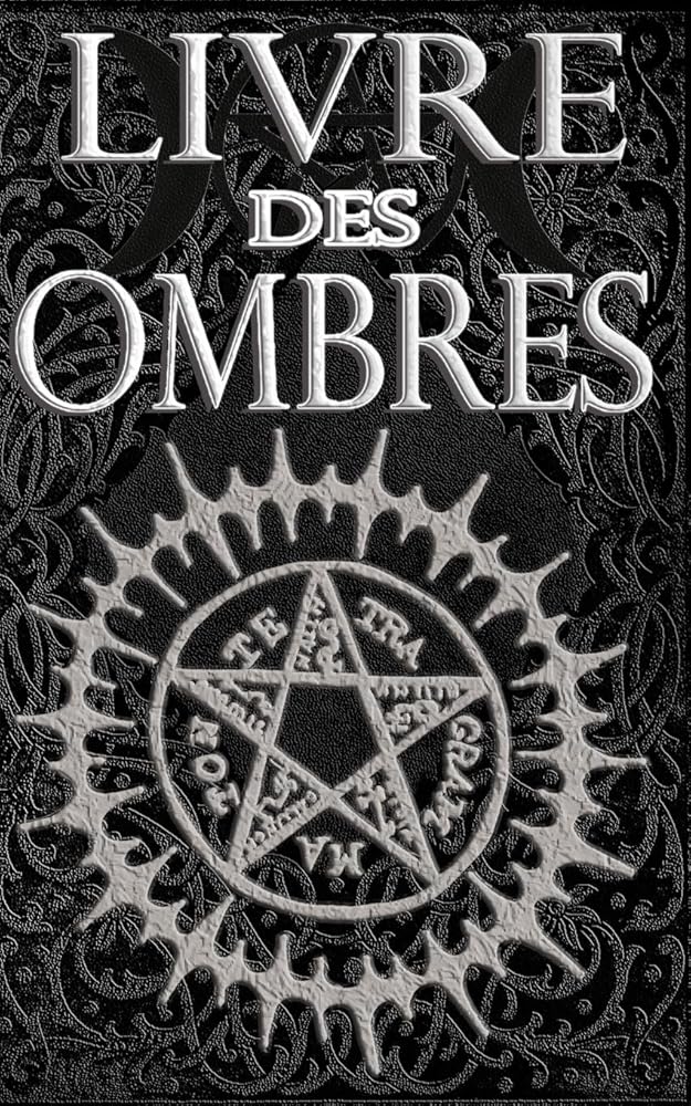 Livre des Ombres : Magie Blanche , Rouge et Noire (French Edition) - Brittany Nightshade, Dorian Lecoq - Librairie du Grimoire Ancien