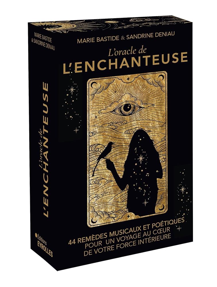 L'oracle de l'enchanteuse : 44 remèdes musicaux et poétiques pour un voyage au coeur de votre force intérieure - Sandrine Deniau, Marie Bastide - Librairie du Grimoire Ancien