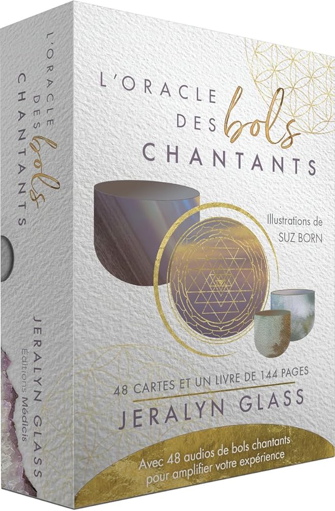 L'Oracle des bols chantants - Jeralyn Glass, Suz Born, Anne Clarisson - Librairie du Grimoire Ancien